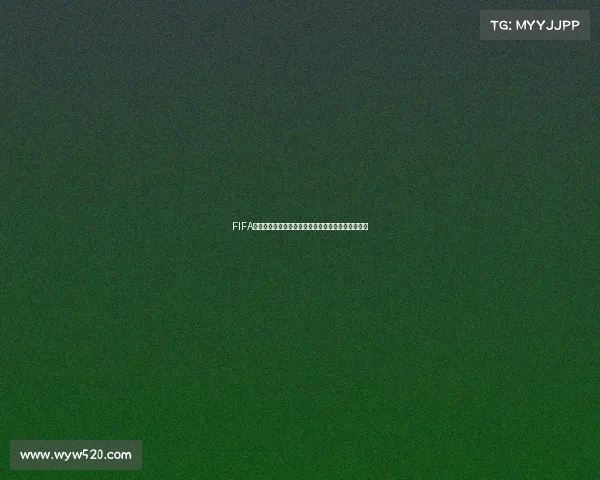 FIFA最新版本世界杯更新全面解析赛事格局球队实力变化